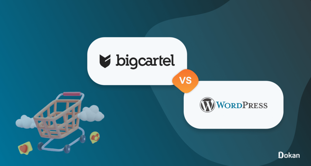 This is the feature image of the blog - Big Cartel vs WordPress for eCommerce