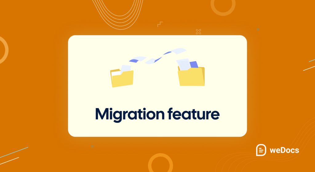 An illustration of migration feature of weDocs