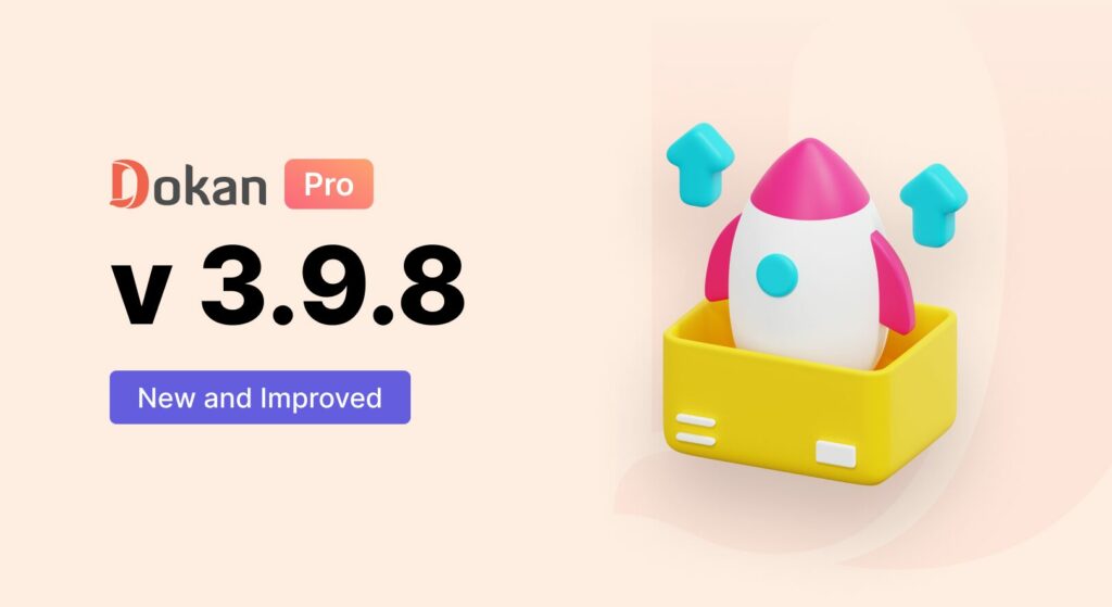 Dokan Pro 3.9.8 Released Banner