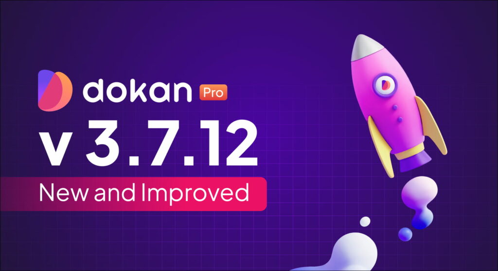 Bannière de sortie de Dokan Pro v3.7.12