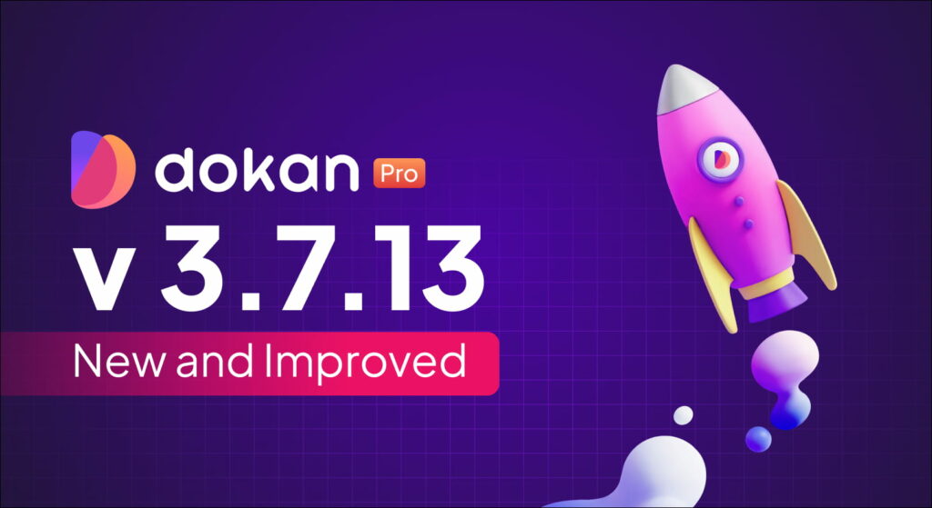 Banner de lanzamiento de Dokan Pro v3.7.13