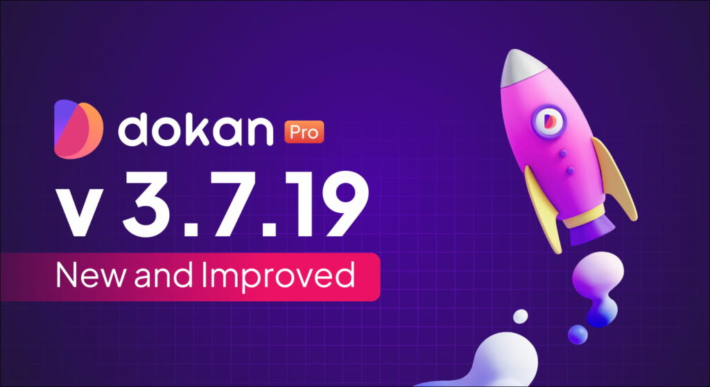 Bannière de sortie de Dokan Pro v3.7.19