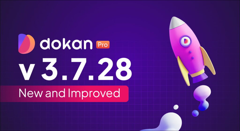 Banner de lanzamiento de Dokan Pro v3.7.28