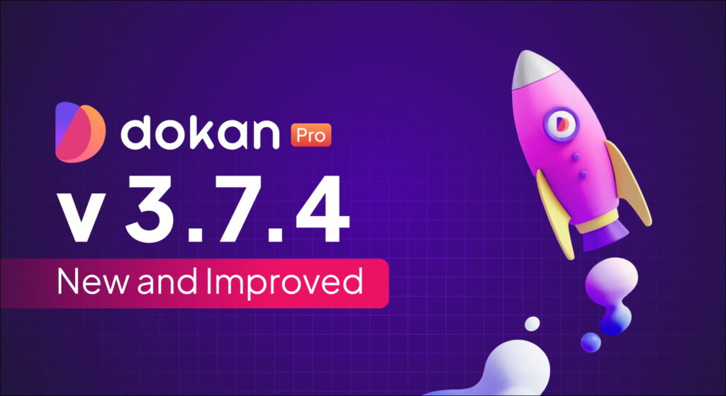 Bannière de sortie de Dokan Pro v3.7.4