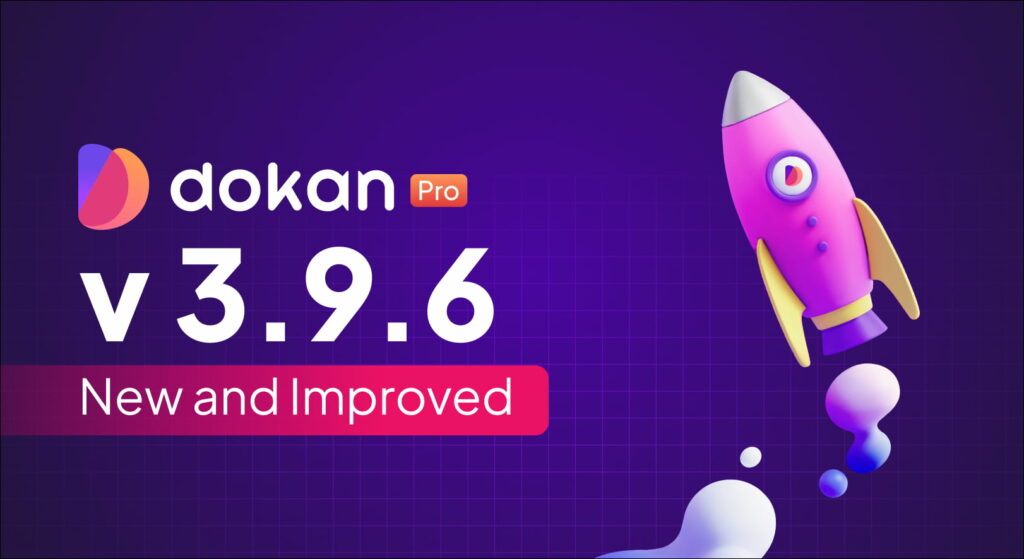 Banner de lanzamiento de Dokan Pro v3.9.6