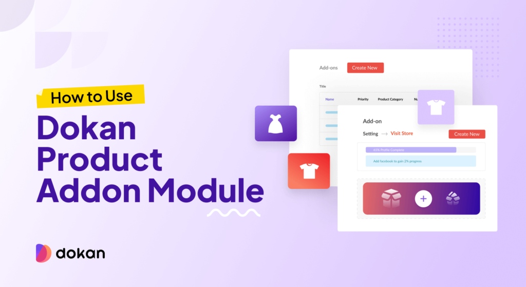 How to Use Dokan Product Addon Module