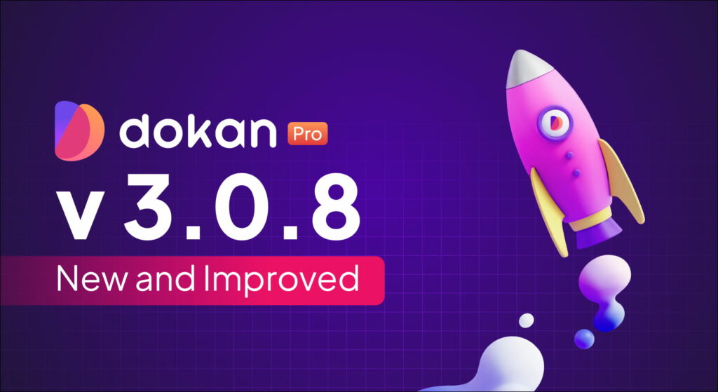 Bannière de sortie de Dokan Pro v3.0.8