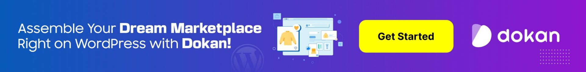 Assemble Dream Marketplace Right on WordPress with Dokan