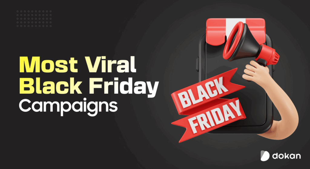 Most Viral Black Friday Campaigns