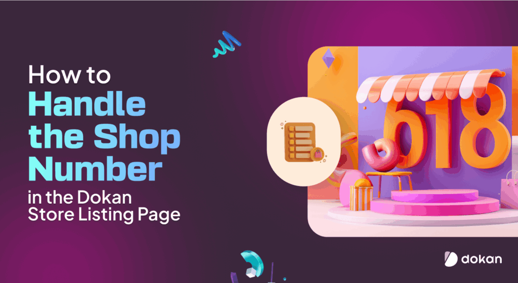How to Handle the Shop Number in the Dokan Store Listing Page