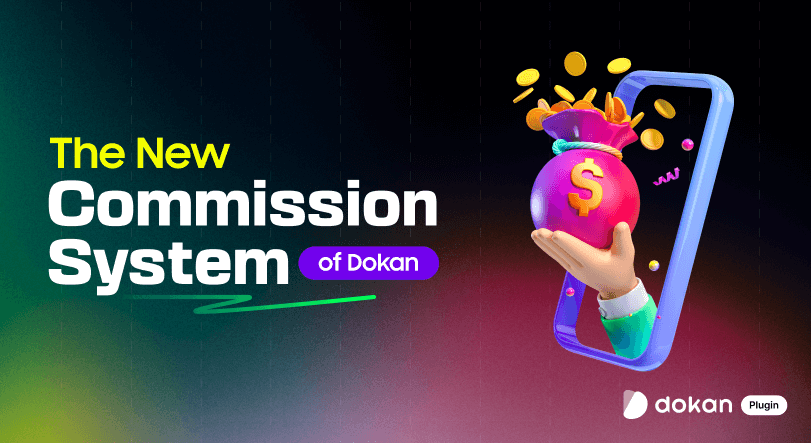 The New Commission System of Dokan