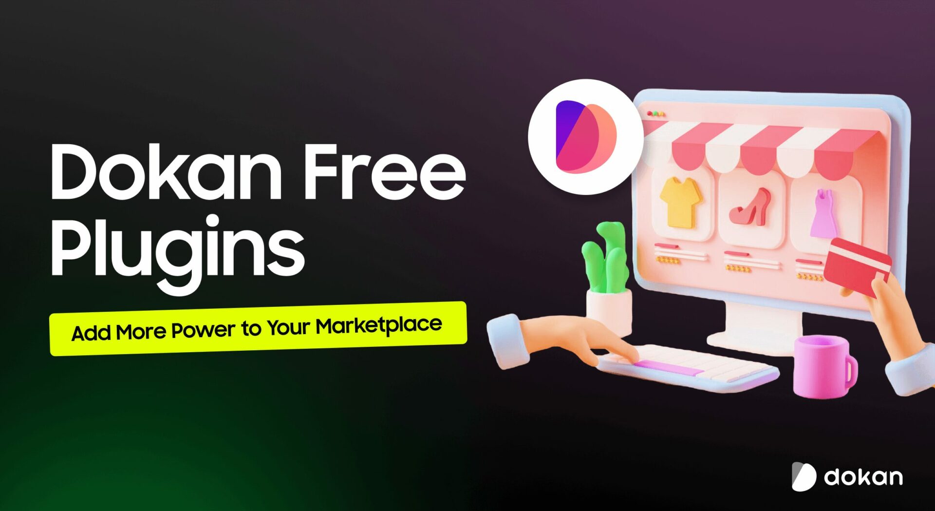 Dokan Free Plugins: Add More Power to Your Marketplace