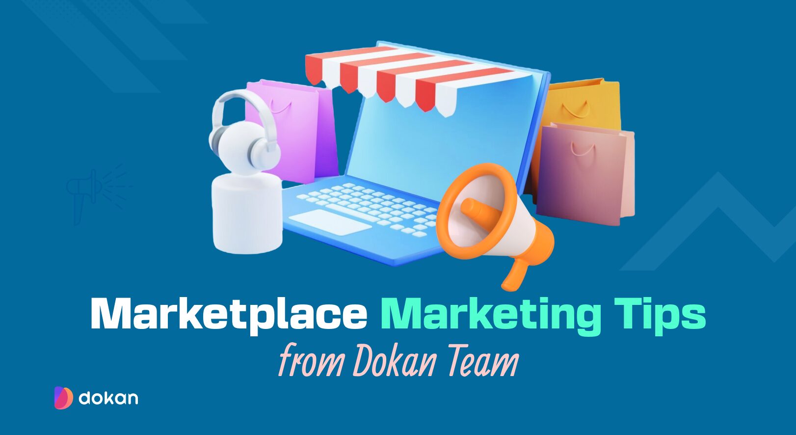 Marketplace Marketing Tips from Dokan Team.