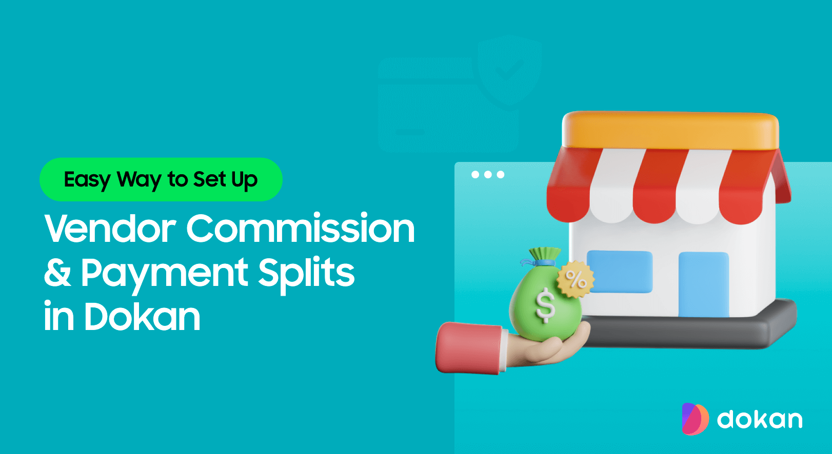 Easy Way to Set Up Vendor Commission & Payment Splits in Dokan
