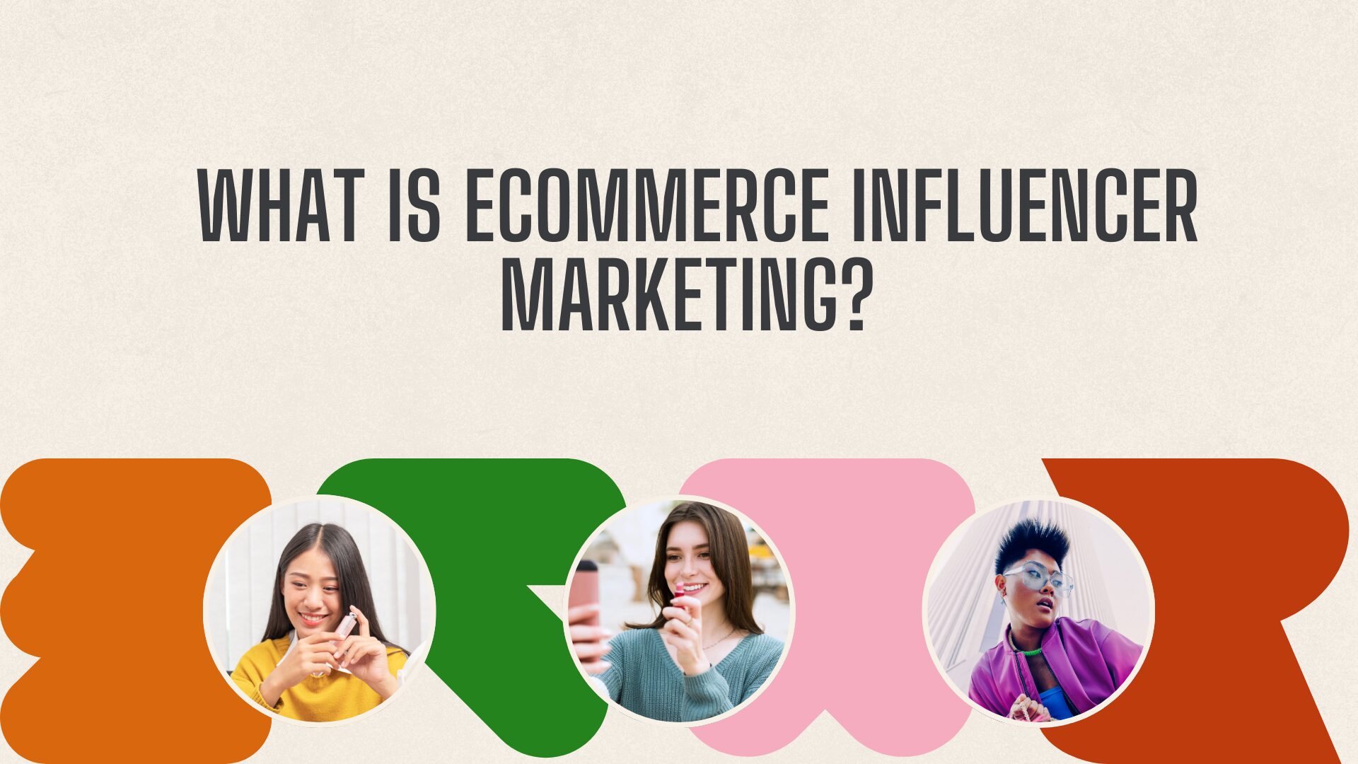 This is an illustration to what is eCommerce influencer marketing