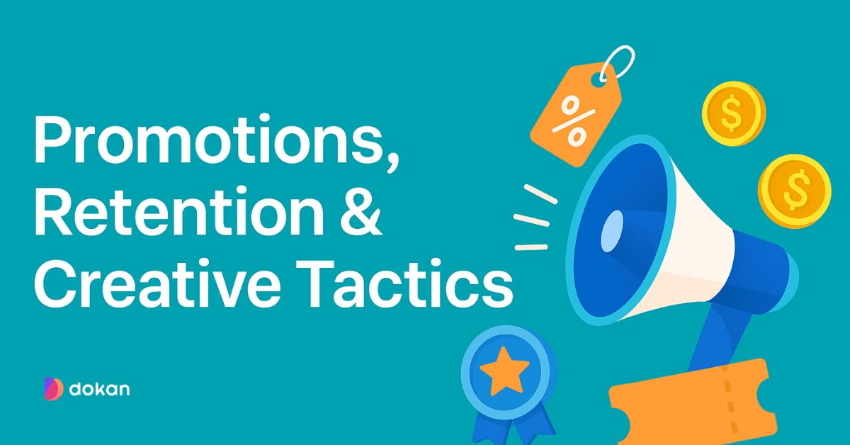Promotions, Retention & Creative Tactics