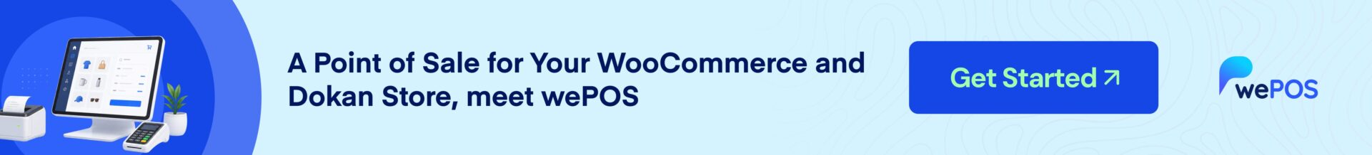 A Point of Sale for Your WooCommerce and Dokan Store, meet wePOS