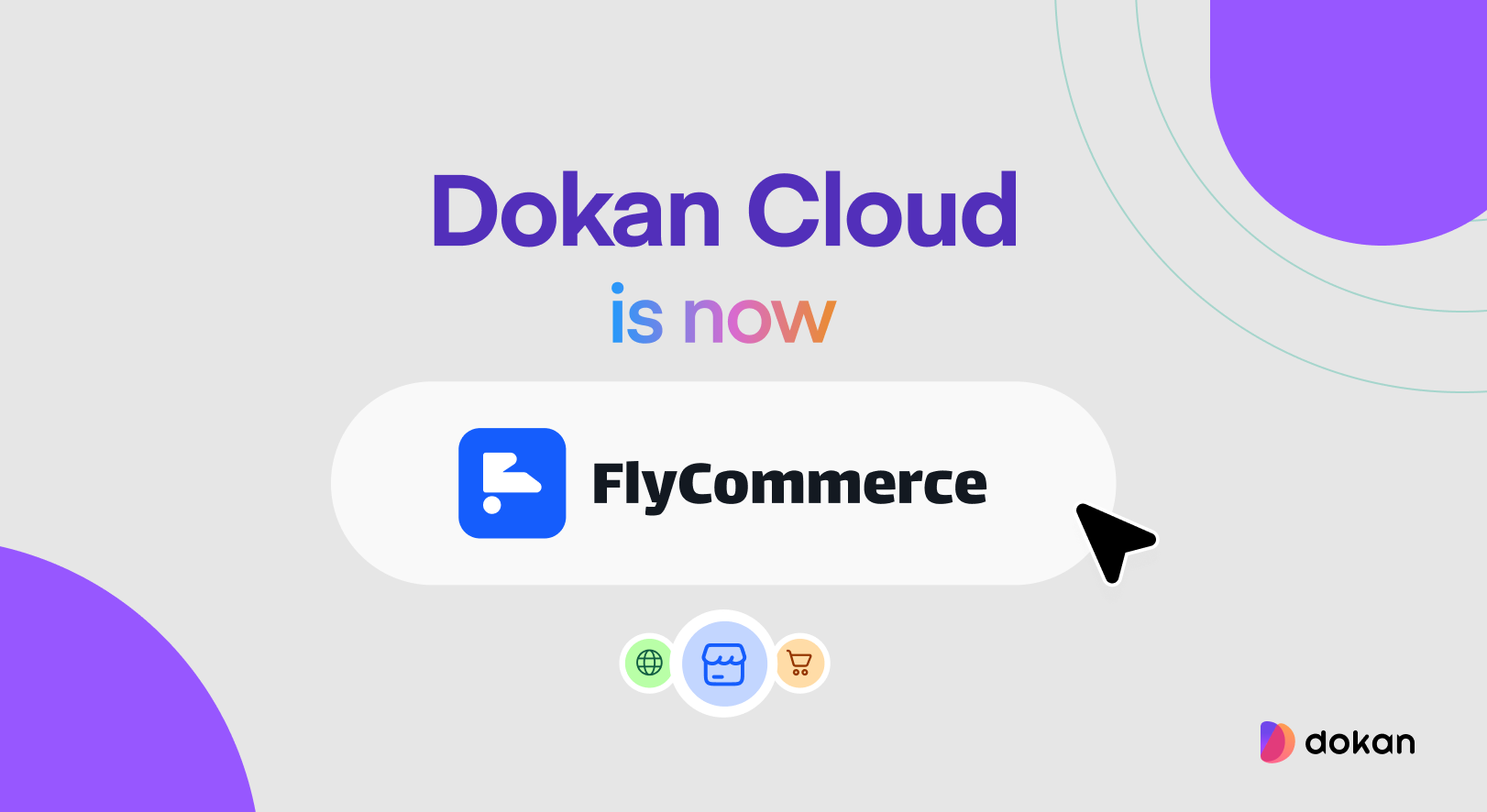 New Name, Same Excellence: Dokan Cloud is Now FlyCommerce.