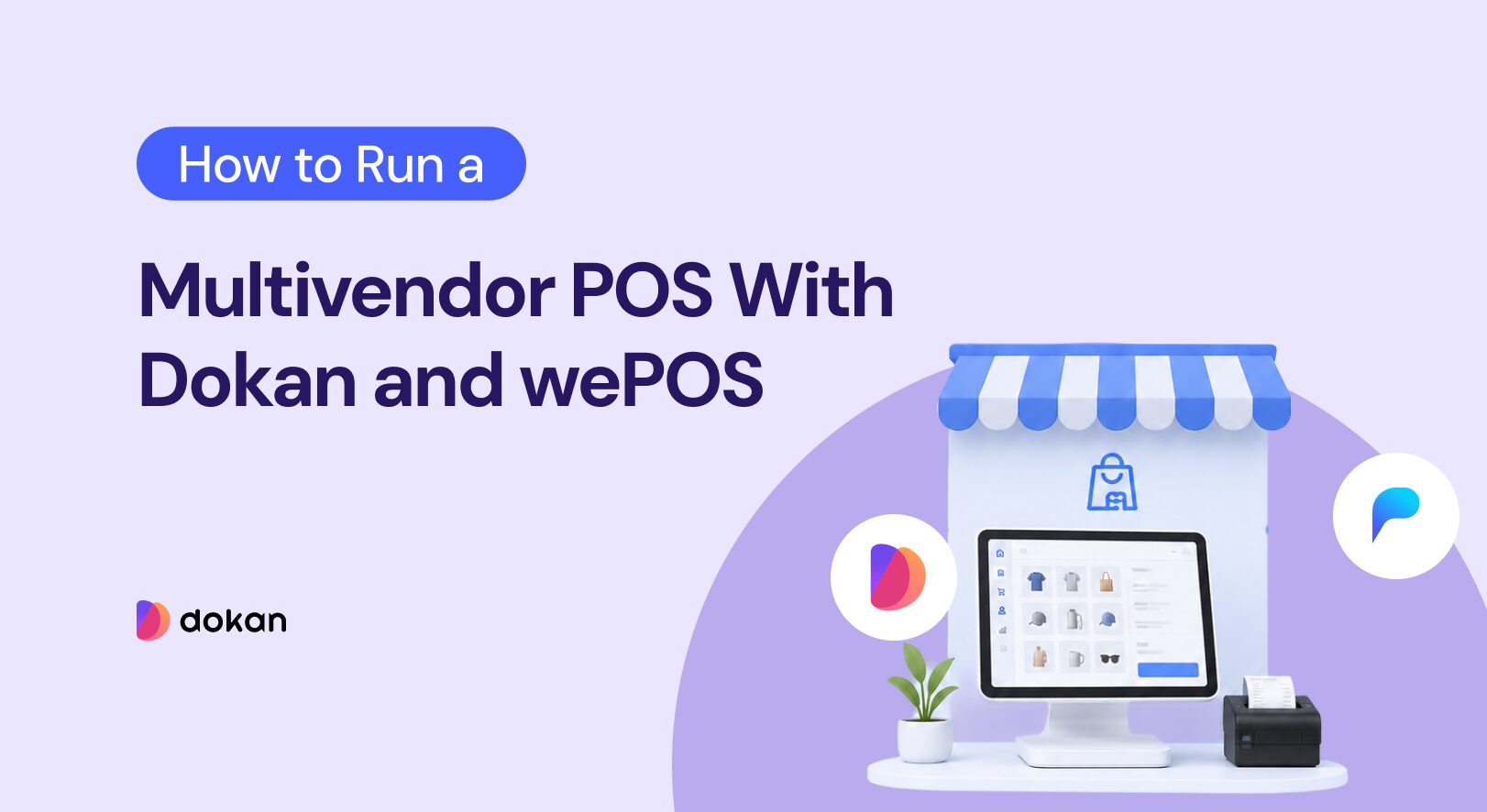 How to Run a Multivendor POS With Dokan and wePOS_